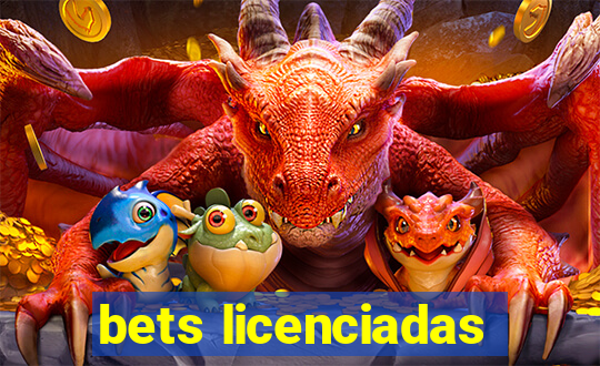 bets licenciadas